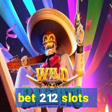 bet 212 slots